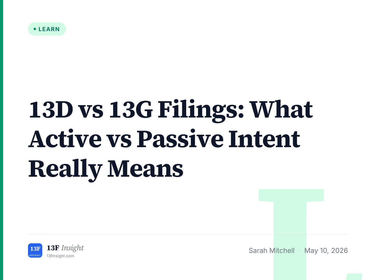 13D vs 13G Filings: Active vs Passive Intent | 13F Insight