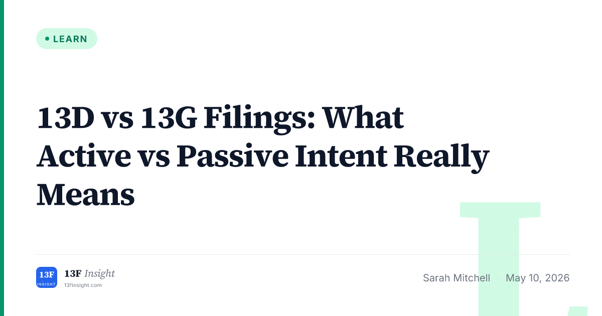 13D vs 13G Filings: Active vs Passive Intent | 13F Insight