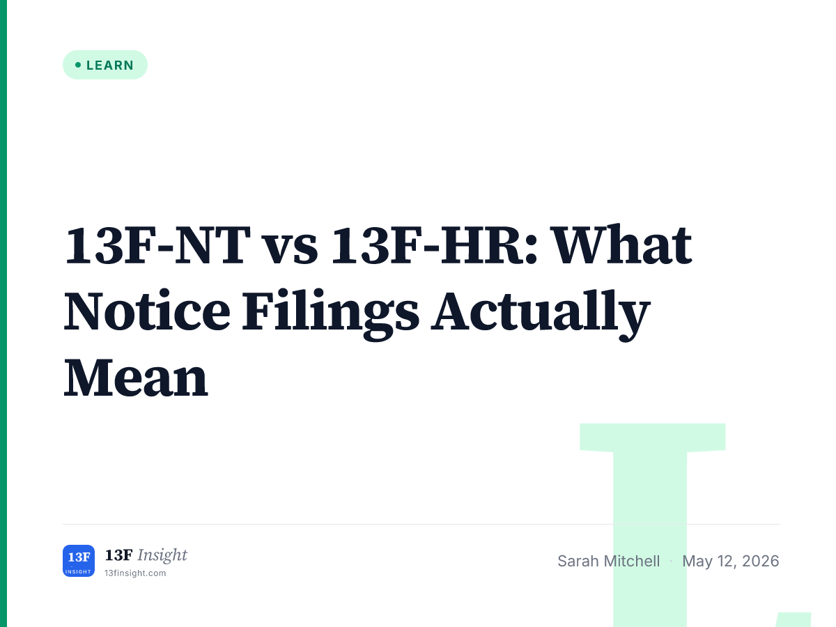 13F-NT vs 13F-HR: Notice Filings Decoded | 13F Insight