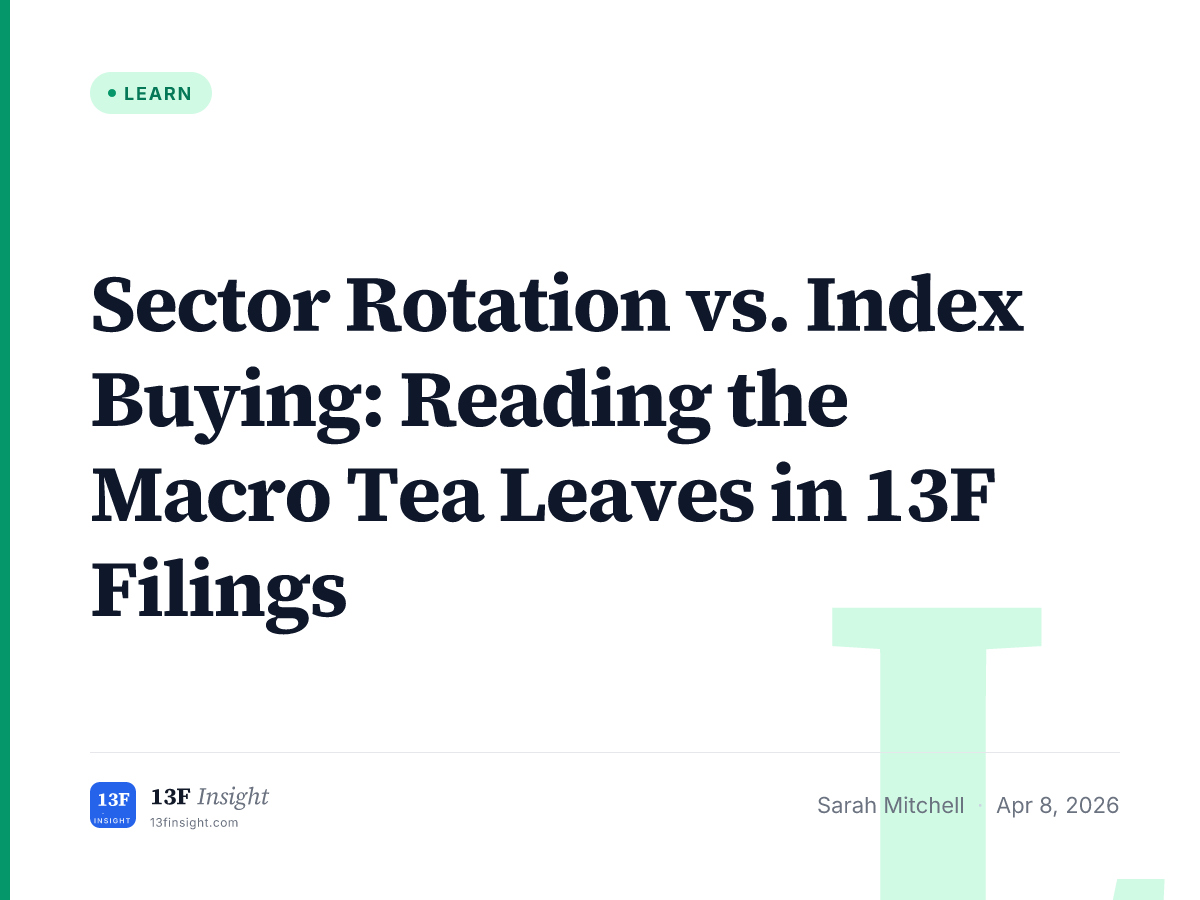 Sector Rotation vs Index Buying in 13F Filings | 13F Insight