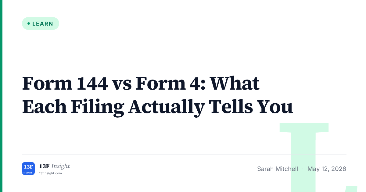 Form 144 vs Form 4: Reading the Gap | 13F Insight