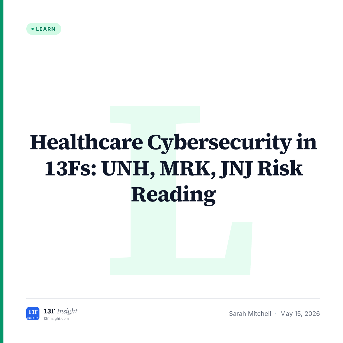 Healthcare Cybersecurity 13F Risk Reading | 13F Insight
