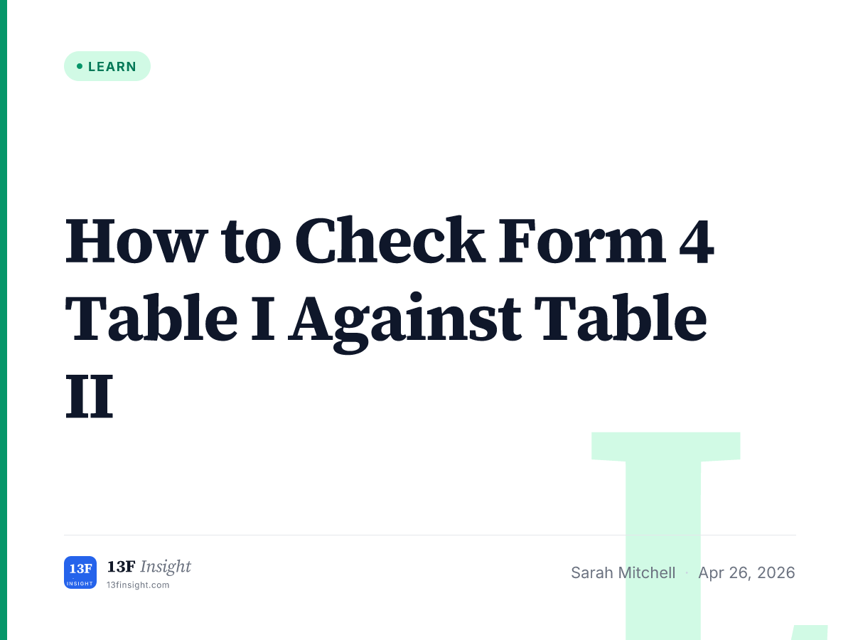 How to Check Form 4 Table I Against Table II | 13F Insight