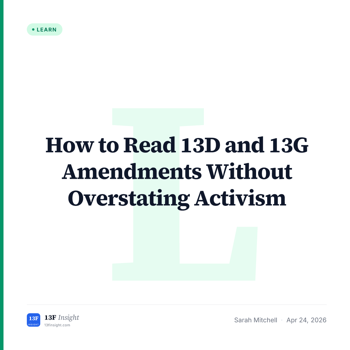 How to Read 13D and 13G Amendments Without Overstating Activism | 13F ...