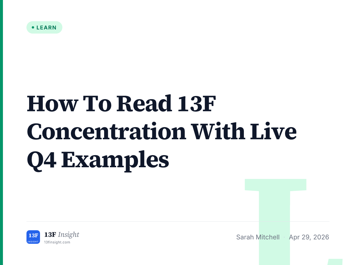 How To Read 13F Concentration With Live Q4 Examples | 13F Insight