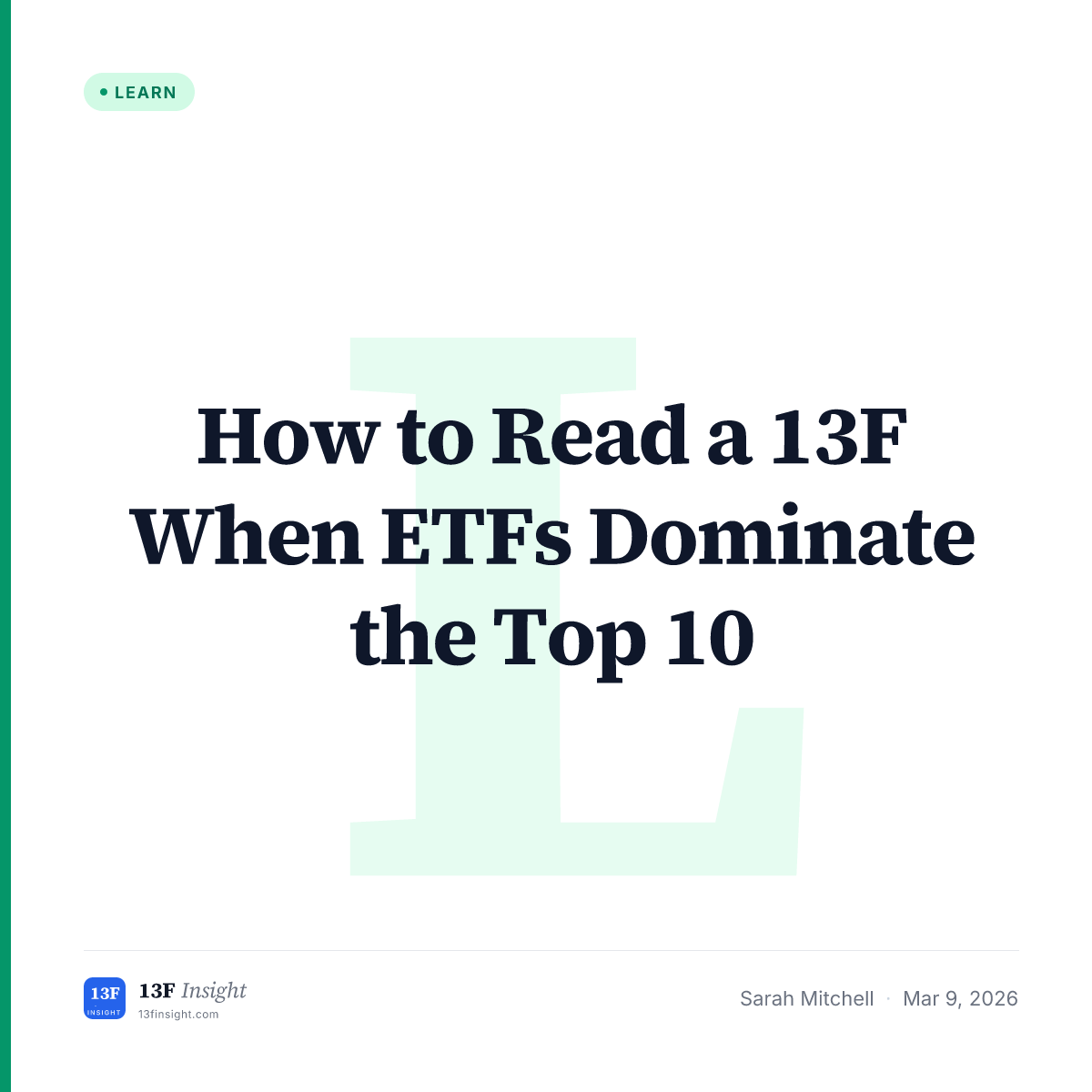 How to Read a 13F When ETFs Dominate the Top 10 | 13F Insight