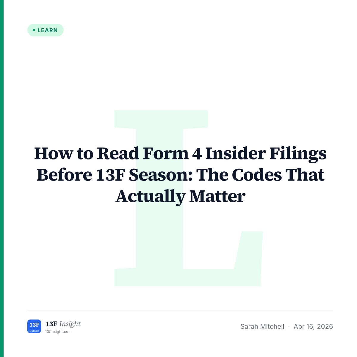 How to Read Form 4 Insider Filings Before 13F Season | 13F Insight
