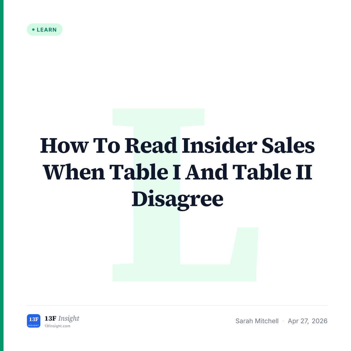 How To Read Insider Sales When Table I And Table II Disagree | 13F Insight