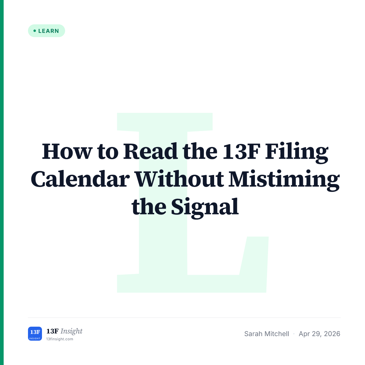 How to Read the 13F Filing Calendar Without Mistiming the Signal | 13F ...