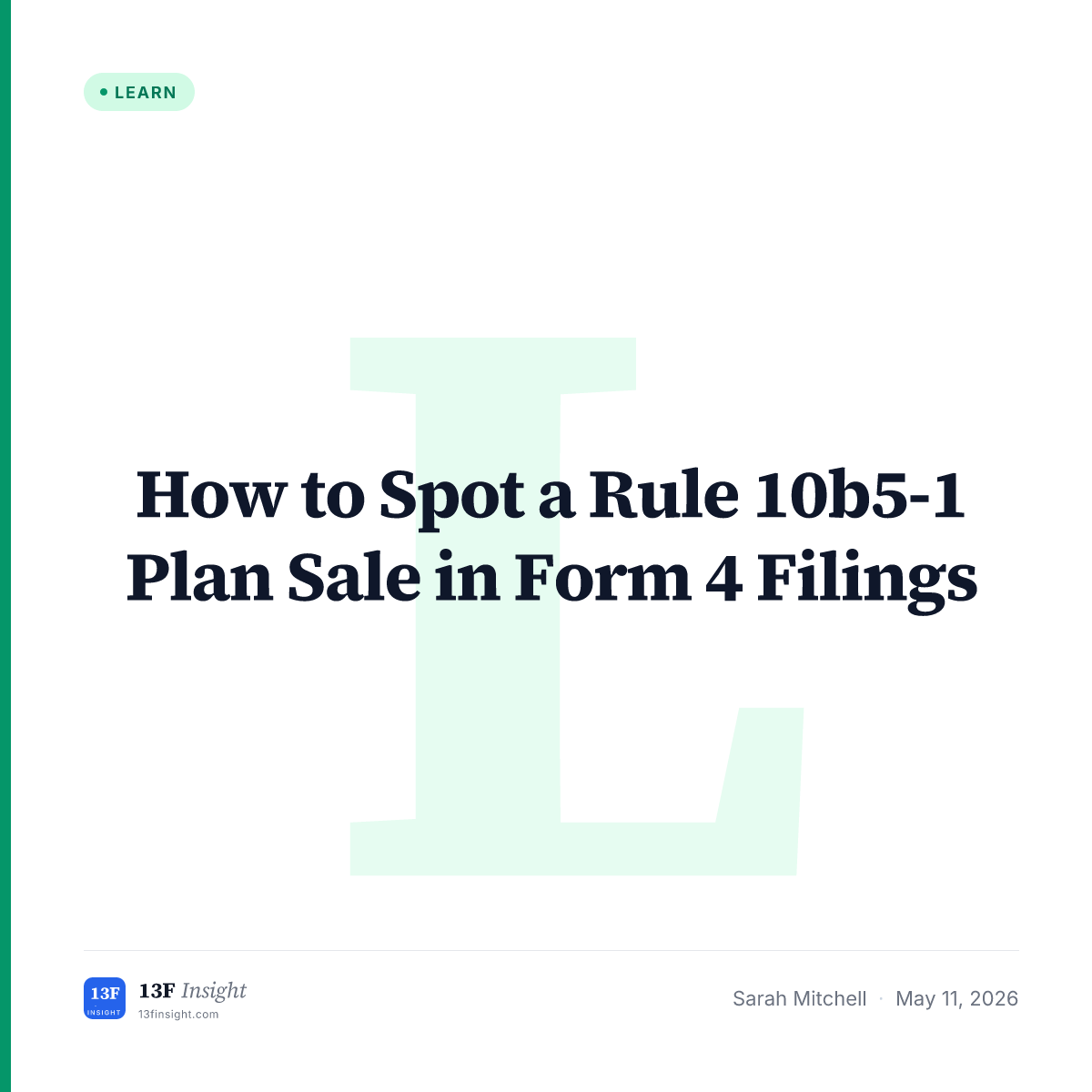 Identifying Rule 10b5-1 Plan Sales on Form 4 | 13F Insight