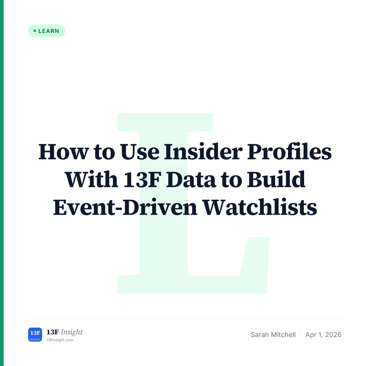How to Use Insider Profiles With 13F Data to Build Event-Driven ...
