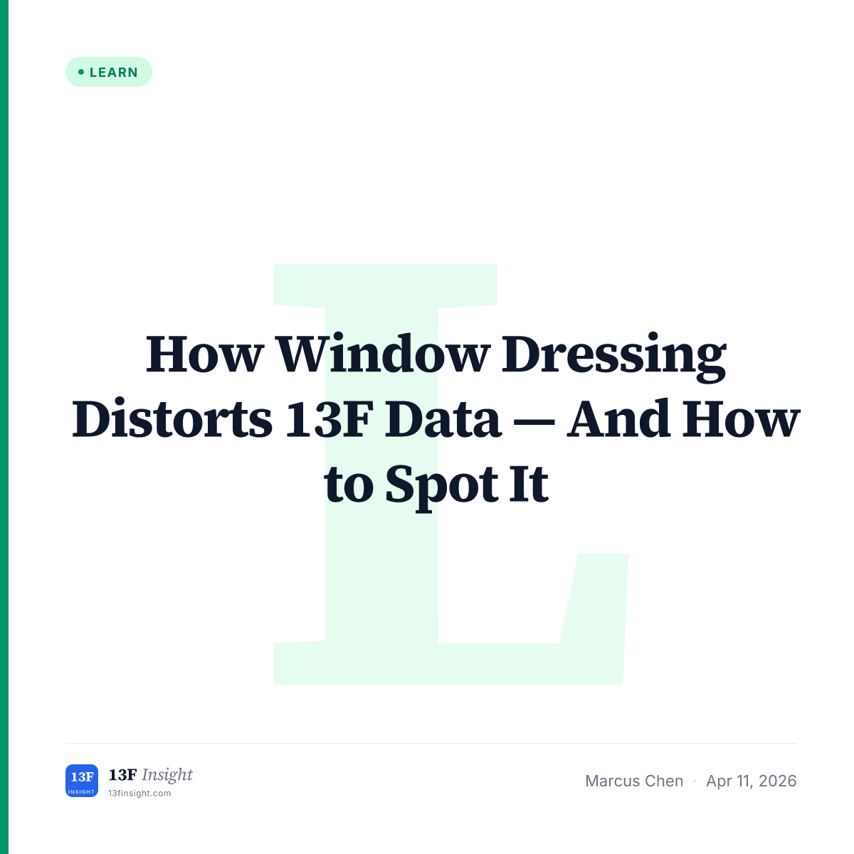 How Window Dressing Distorts 13F Data — Spot the Noise
