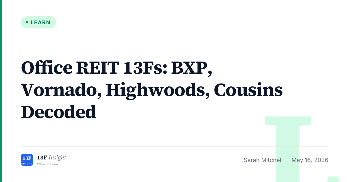 Office REIT 13F: BXP, VNO, HIW | 13F Insight