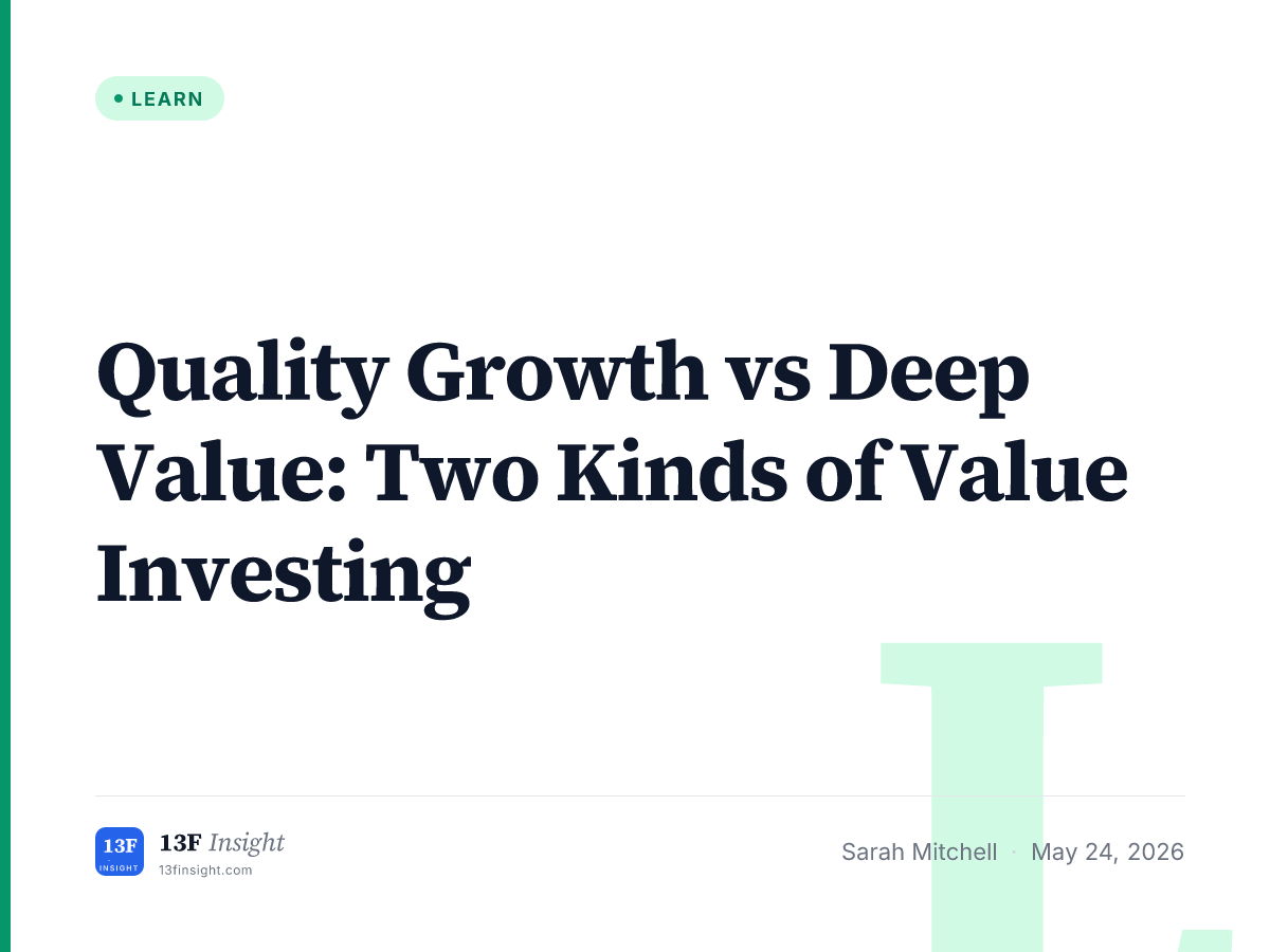 Quality Growth vs Deep Value Investing Explained | 13F Insight