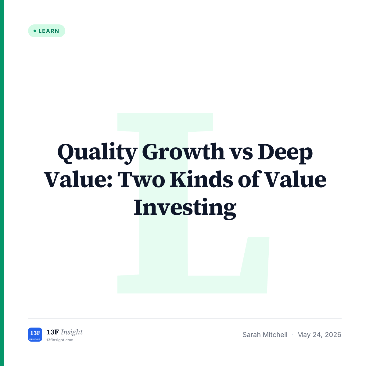 Quality Growth vs Deep Value Investing Explained | 13F Insight