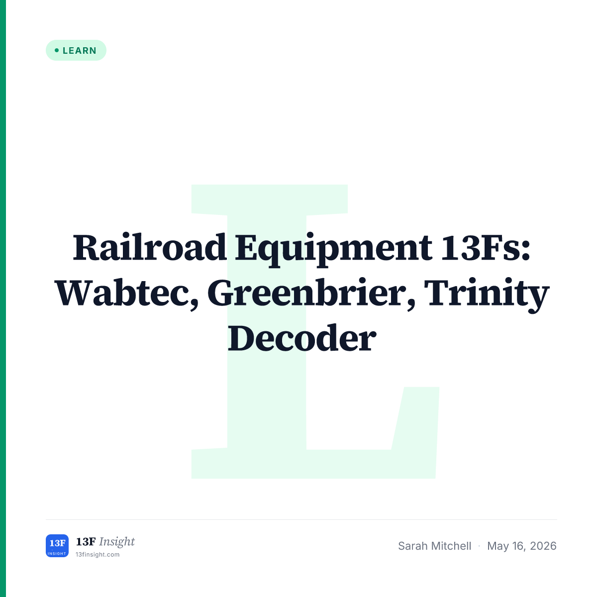 Railroad Equipment 13F: WAB, GBX, TRN | 13F Insight
