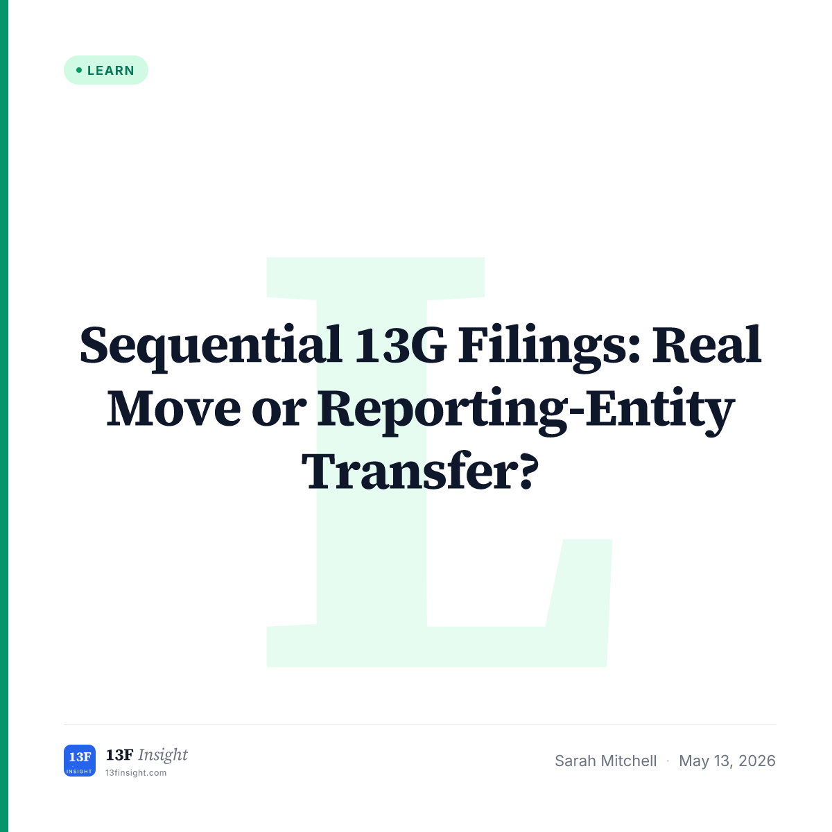 Sequential 13G Filings: 4 Reasons a Stake Changed | 13F Insight