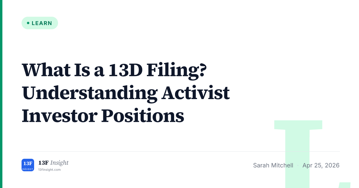 What Is a 13D Filing? | 13F Insight Learn