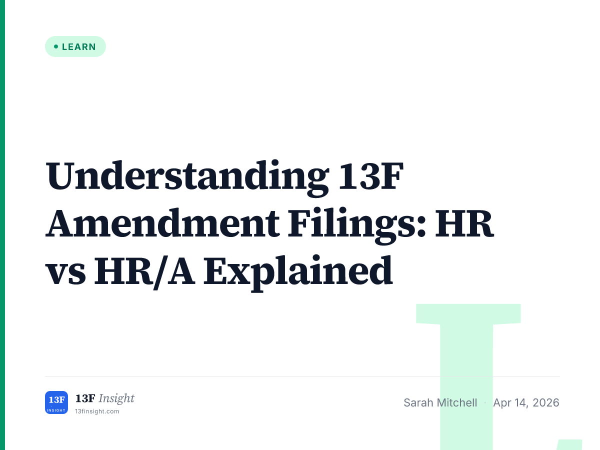 Understanding 13F Amendment Filings: HR vs HR/A Explained