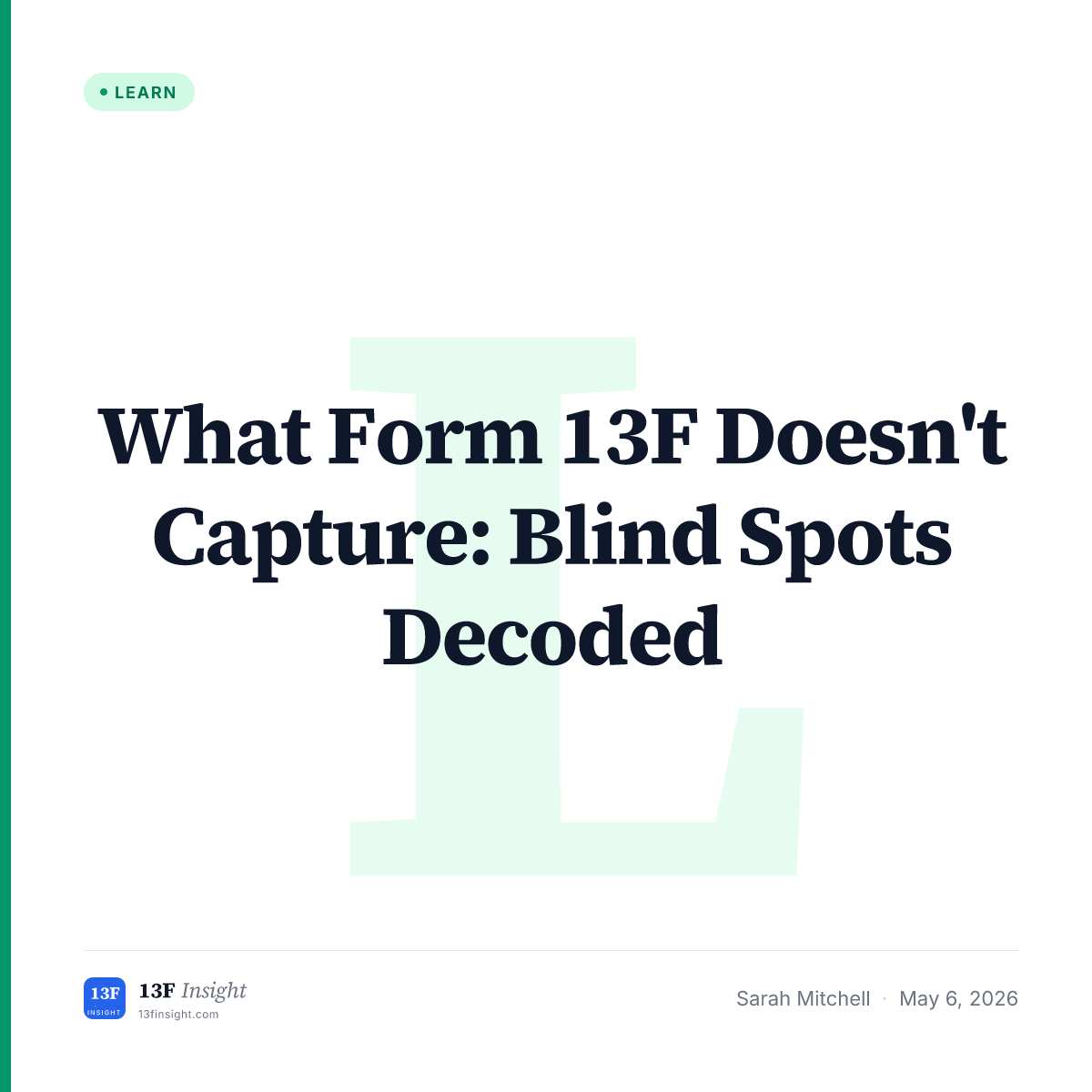 Form 13F Blind Spots Reading Guide | 13F Insight