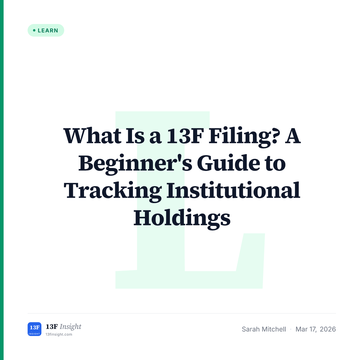 What Is a 13F Filing? Beginner's Guide to Institutional Holdings | 13F ...