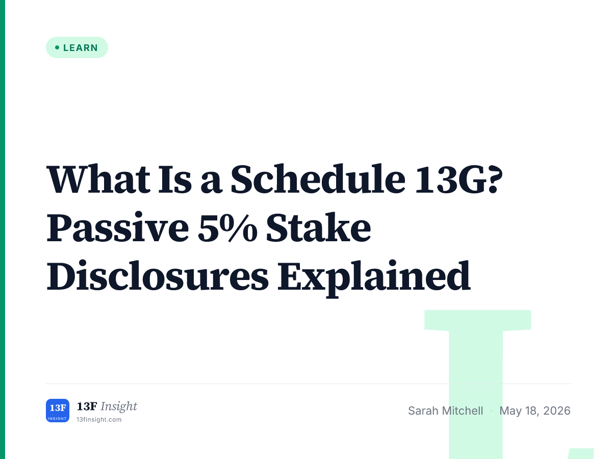 What Is a Schedule 13G Filing? 13G vs 13D Guide | 13F Insight