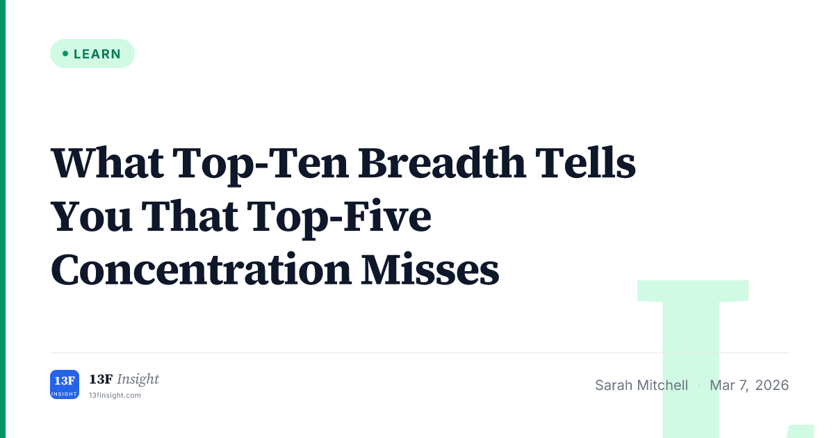What Top-Ten Breadth Tells You in 13F Analysis | 13F Insight