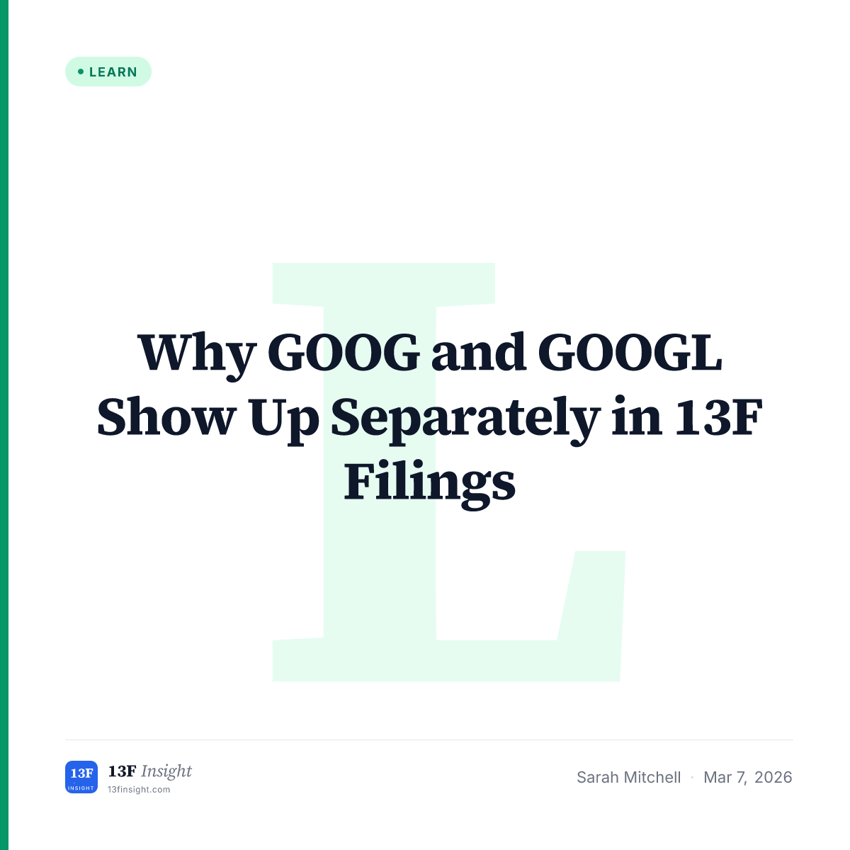 Why GOOG and GOOGL Show Up Separately in 13F Filings | 13F Insight