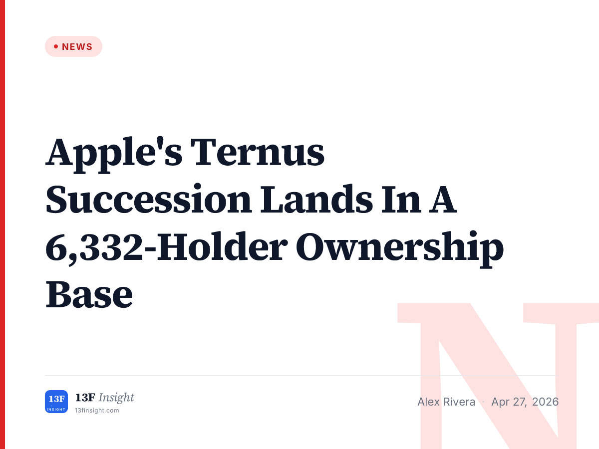 Apple's Ternus Succession Lands In A 6,332-Holder Ownership Base | 13F ...