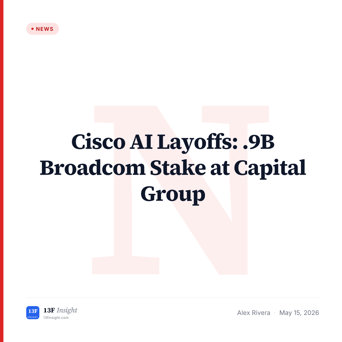 Broadcom (AVGO) Capital Group $97.9B Stake | 13F Insight
