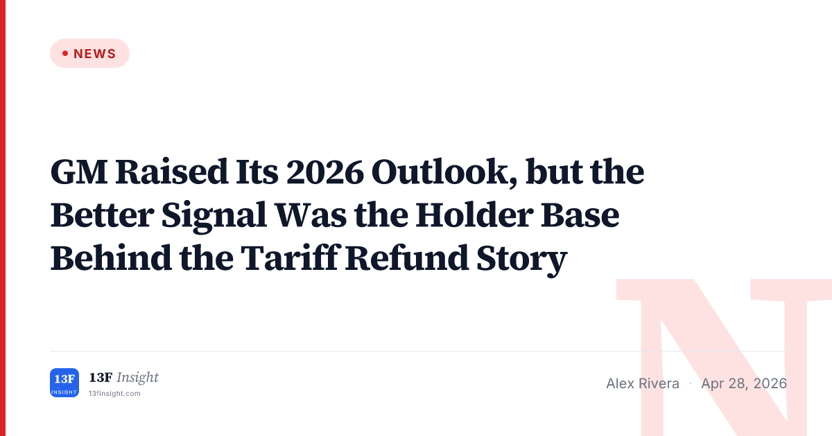 GM Raised Its 2026 Outlook, but the Better Signal Was the Holder Base ...
