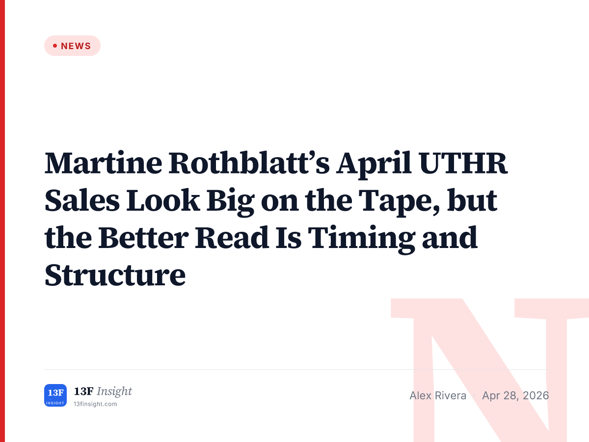 Martine Rothblatt April 2026 UTHR Sales in Context | 13F Insight