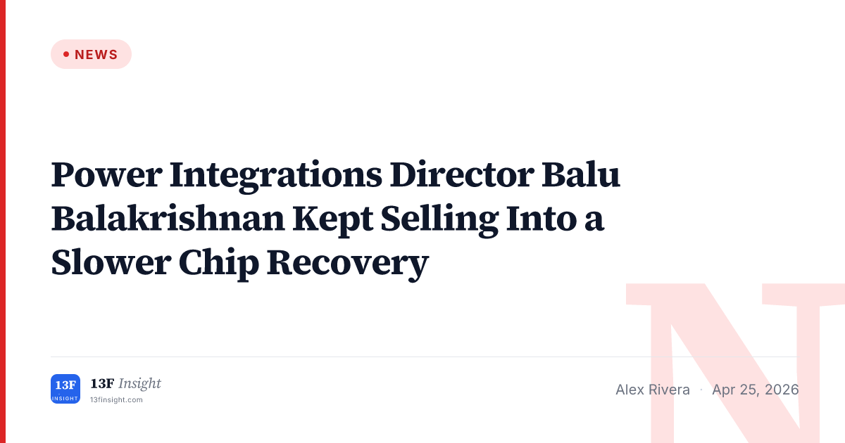 Power Integrations Director Balu Balakrishnan Kept Selling Into a ...