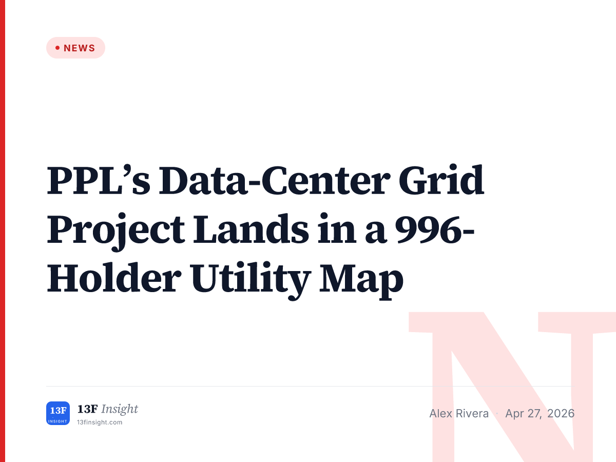 PPL Data-Center Grid Project Ownership Map | 13F Insight
