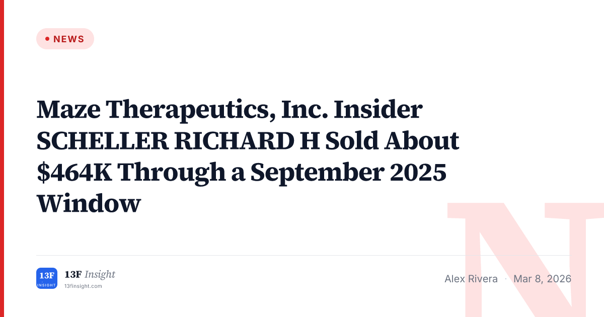 Maze Therapeutics, Inc. Insider SCHELLER RICHARD H Sold About $464K ...