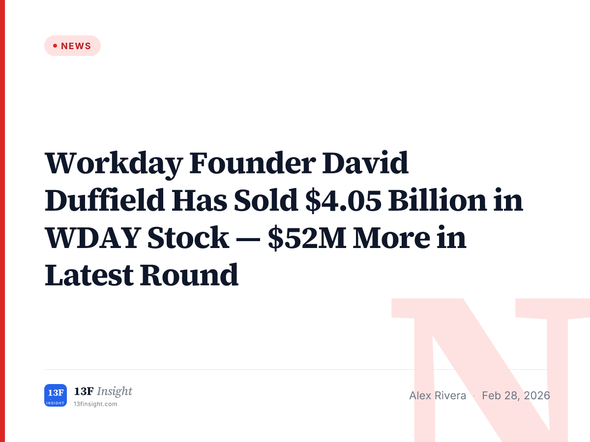 Workday Founder Duffield: $4.05 Billion in Career WDAY Sales | 13F Insight