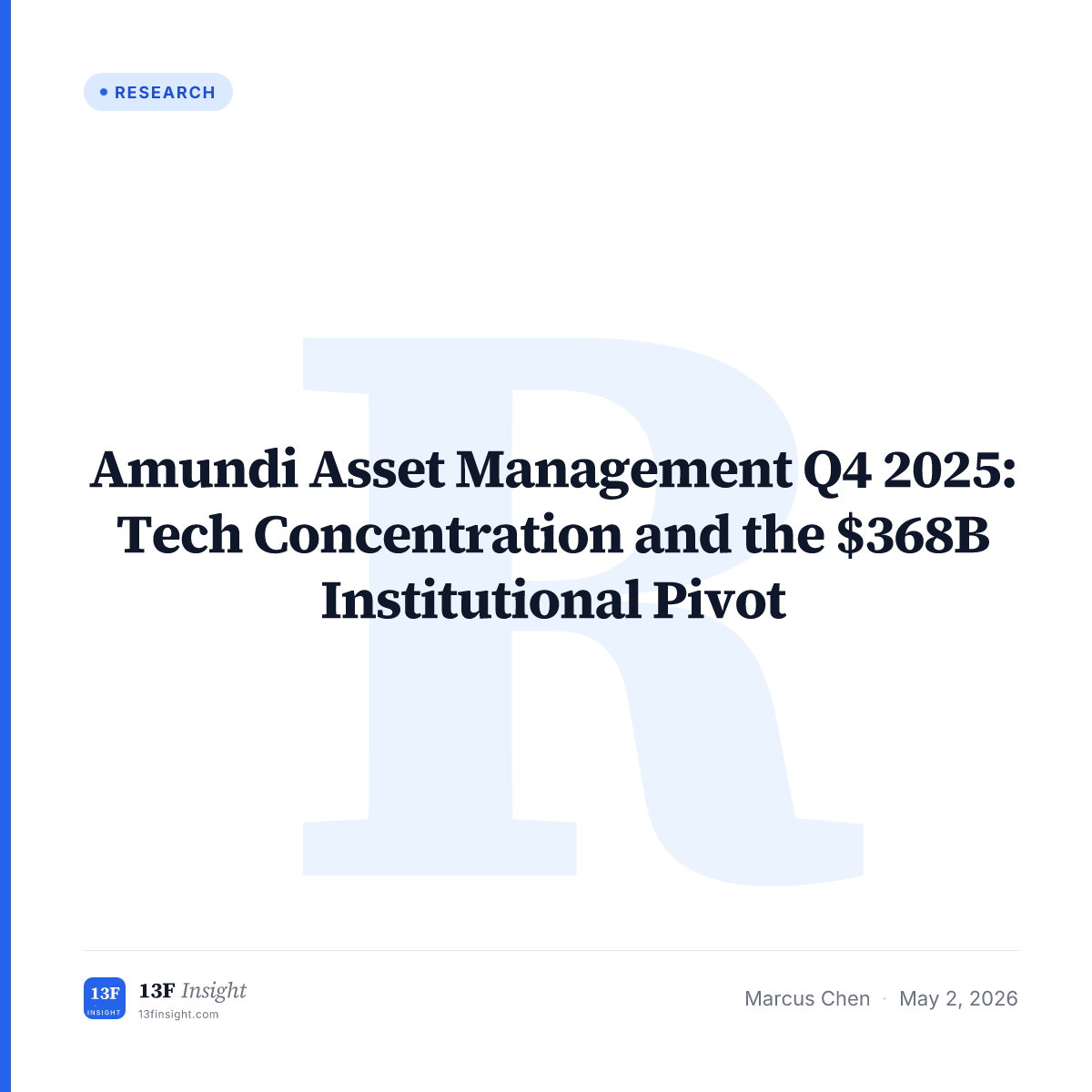 Amundi Asset Management Q4 2025: Tech Concentration and the $368B ...