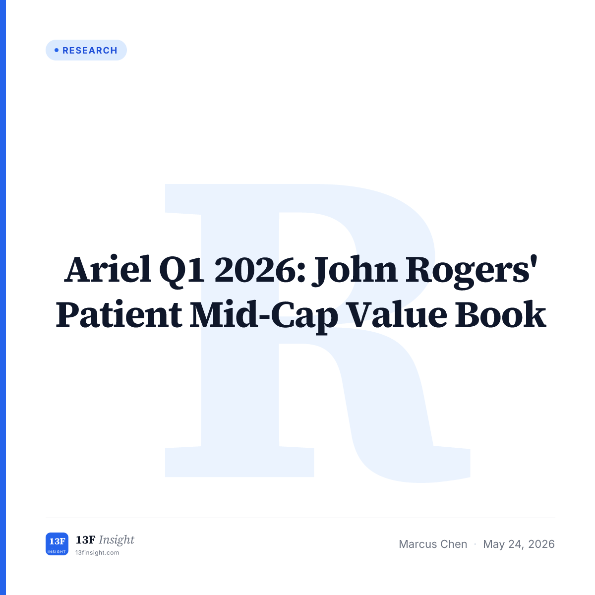 Ariel Investments Q1 2026 13F: Value | 13F Insight