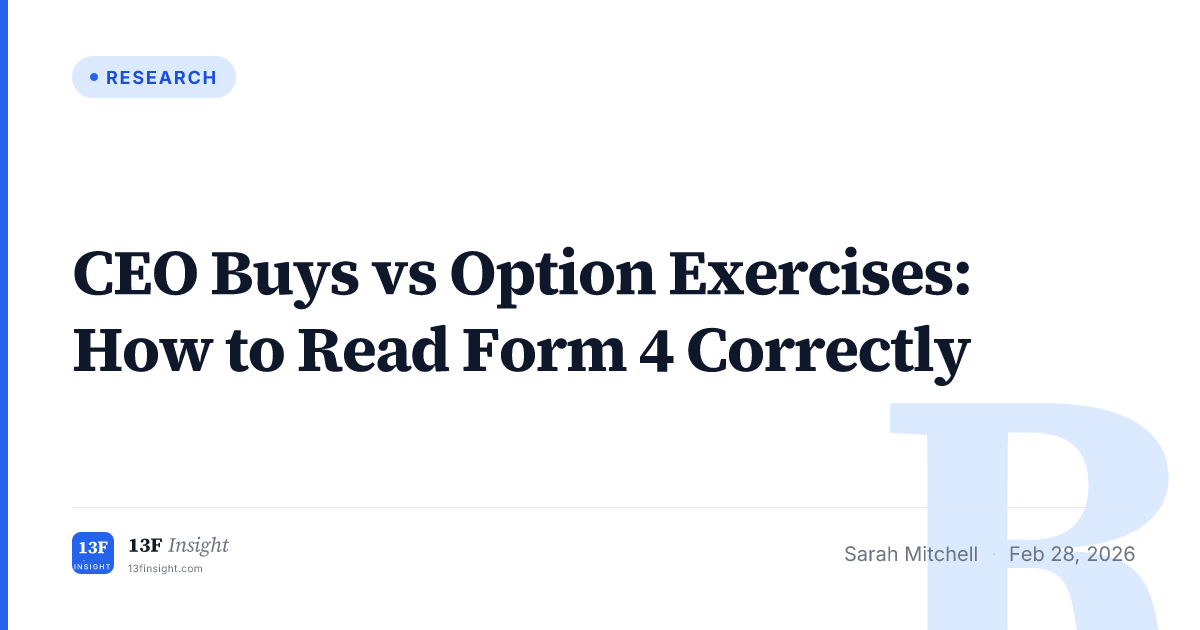 CEO Buys vs Option Exercises: Form 4 Interpretation Guide
