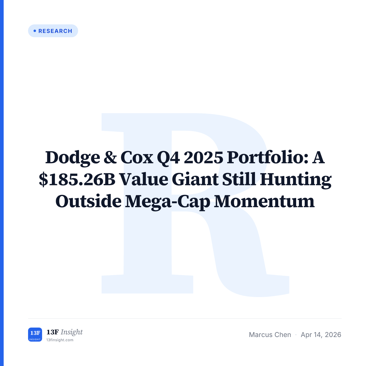 Dodge & Cox Q4 2025 Portfolio Analysis | 13F Insight