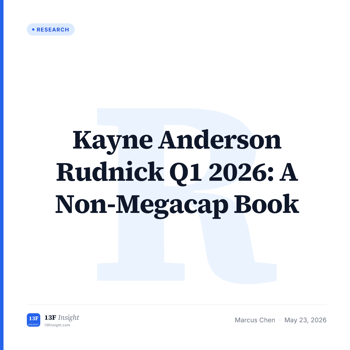 Kayne Anderson Rudnick Q1 2026 13F | 13F Insight