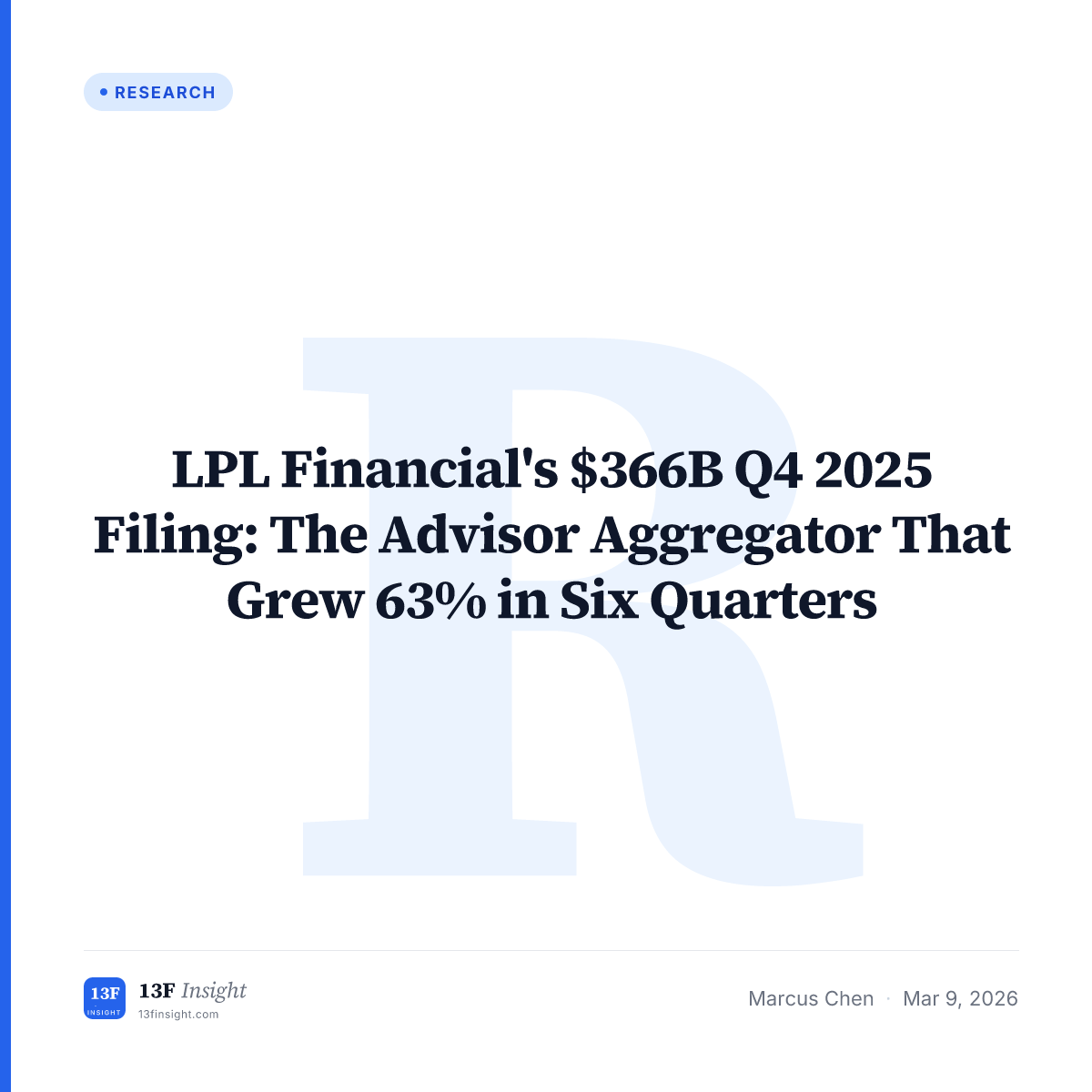 LPL Financial Q4 2025 13F: $366B Advisor Aggregator Grew 63% in 18 ...