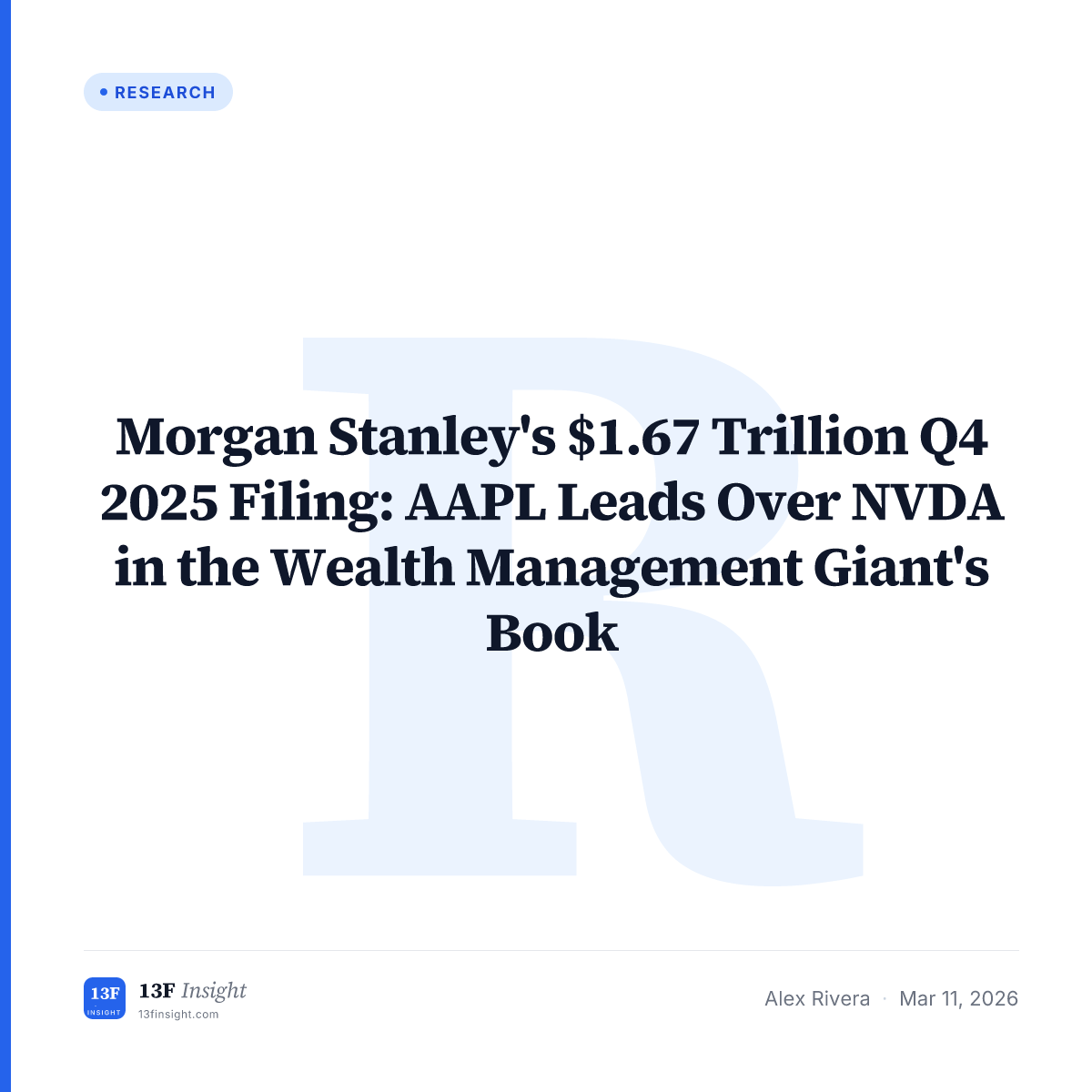 Morgan Stanley Q4 2025 13F: $1.67T, AAPL Leads Over NVDA | 13F Insight