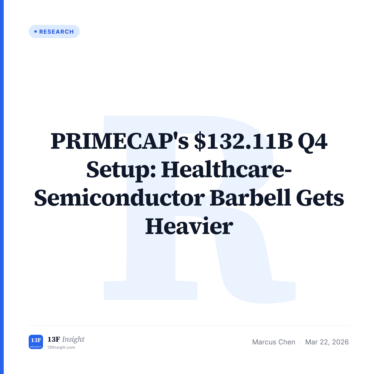 PRIMECAP Q4 2025 13F: $132.11B, LLY + MU at 12.9% | 13F Insight