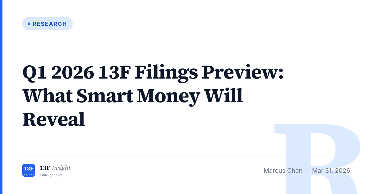 Q1 2026 13F Filings Preview: Key Managers, Dates & Themes | 13F Insight